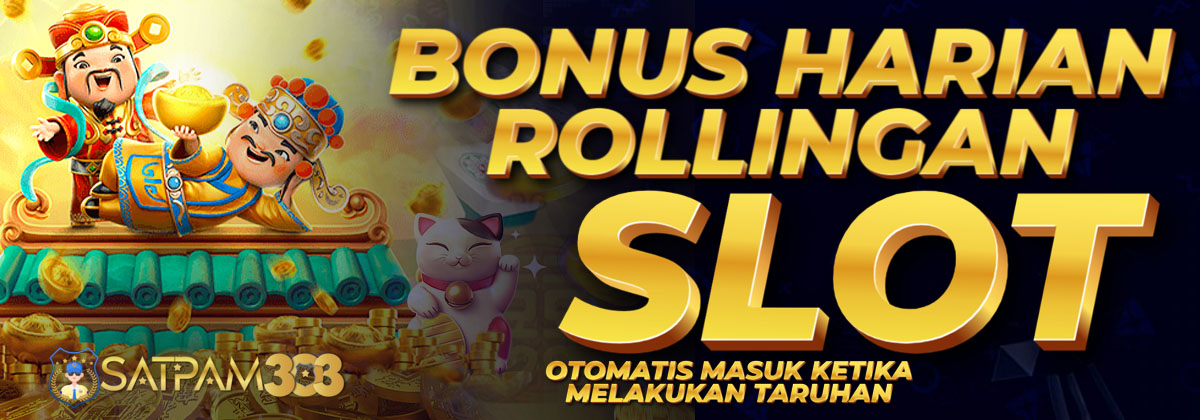 Bonus Rollingan Harian Tertinggi - Satpam303